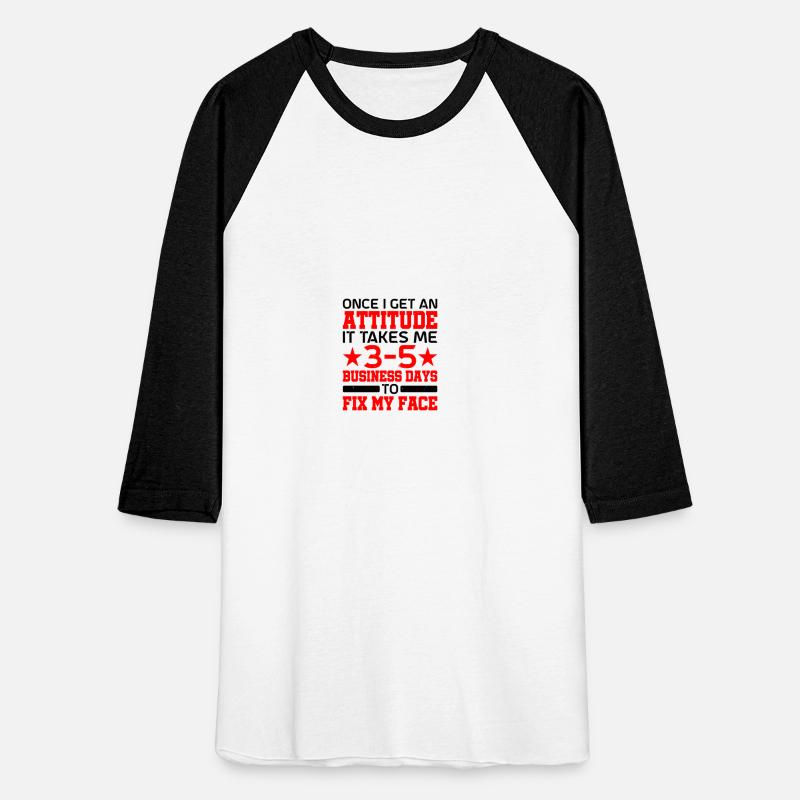 Once I Get An Attitude, It Takes Me 3-5 Days