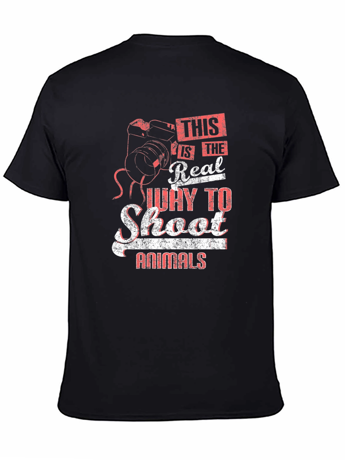 Real Way to Shoot Animals T-Shirt