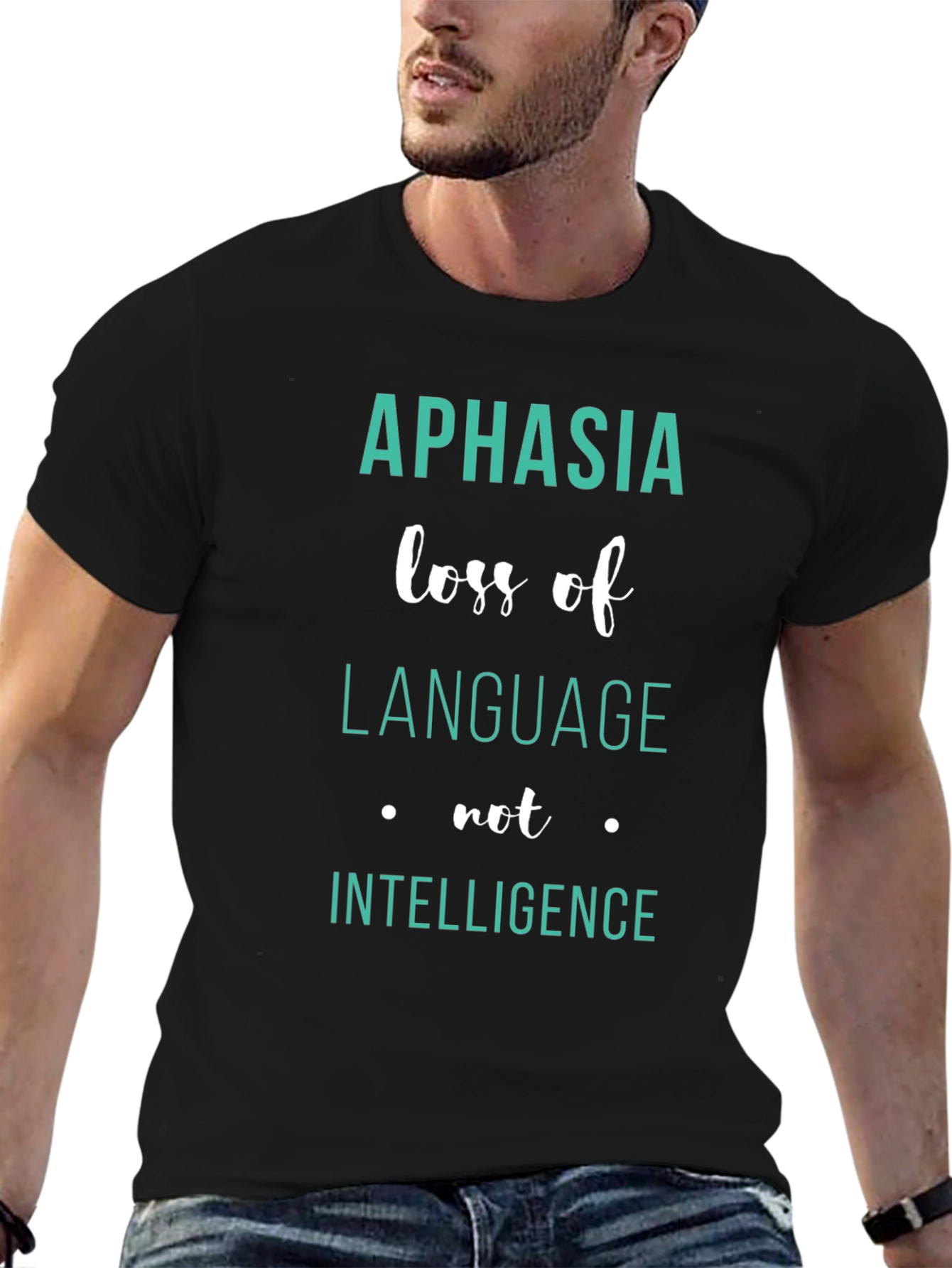 Aphasia Awareness T-Shirt: Loss of Language Not Intelligence