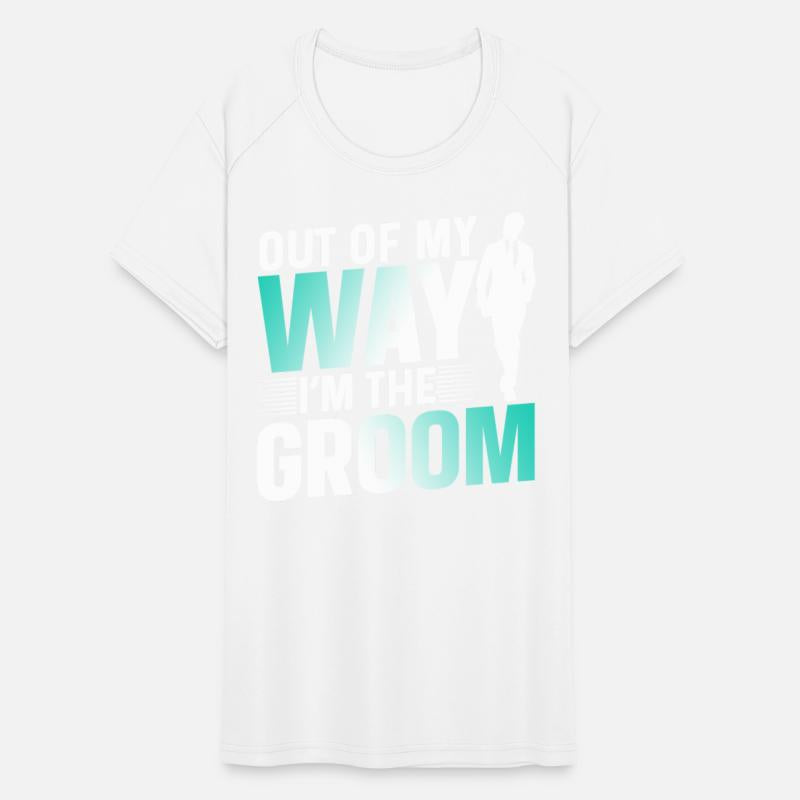 Out Of My Way I'm The Groom Party Sayings Bachelor