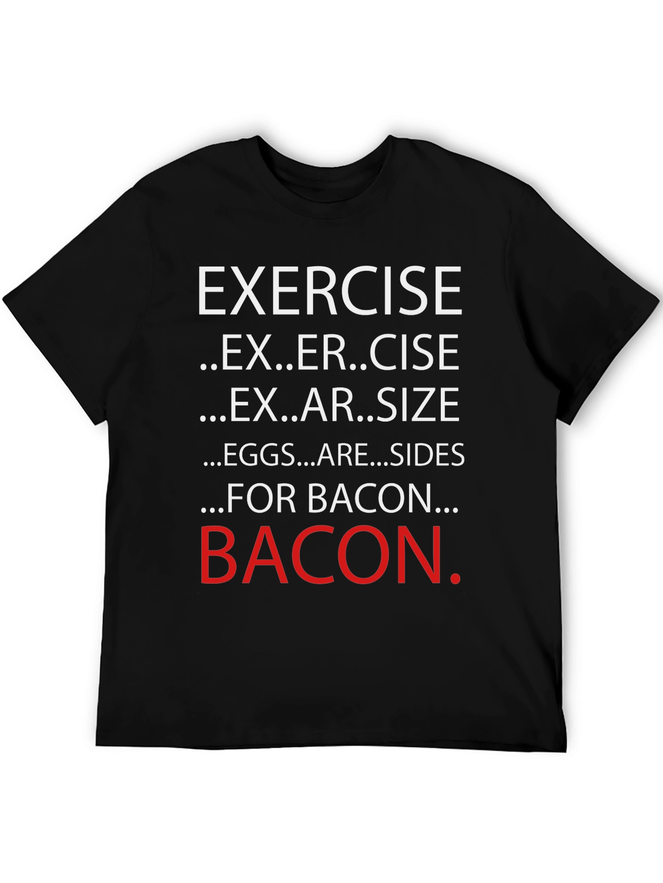 Exercise? T-Shirt - Funny Bacon Lover Tee