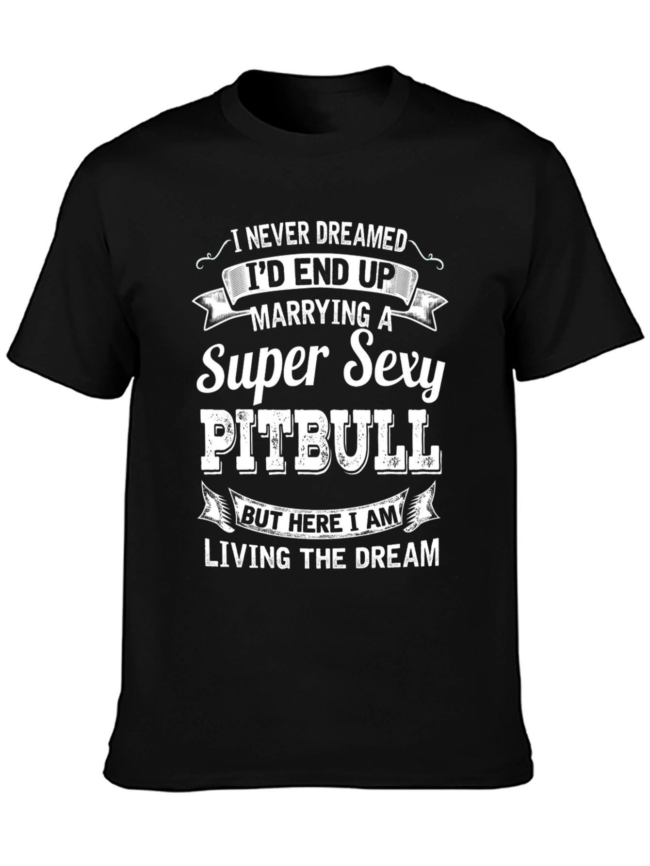 Super Sexy Pitbull T-Shirt – Funny Dog Lover Graphic Tee