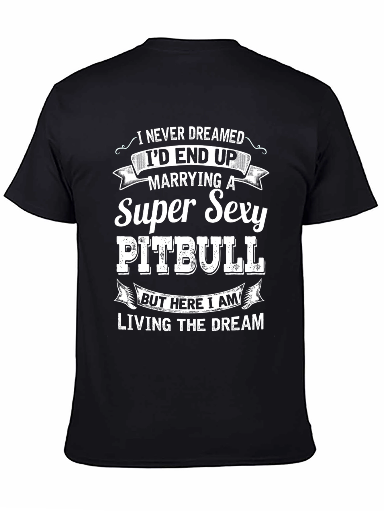 Super Sexy Pitbull T-Shirt – Funny Dog Lover Graphic Tee