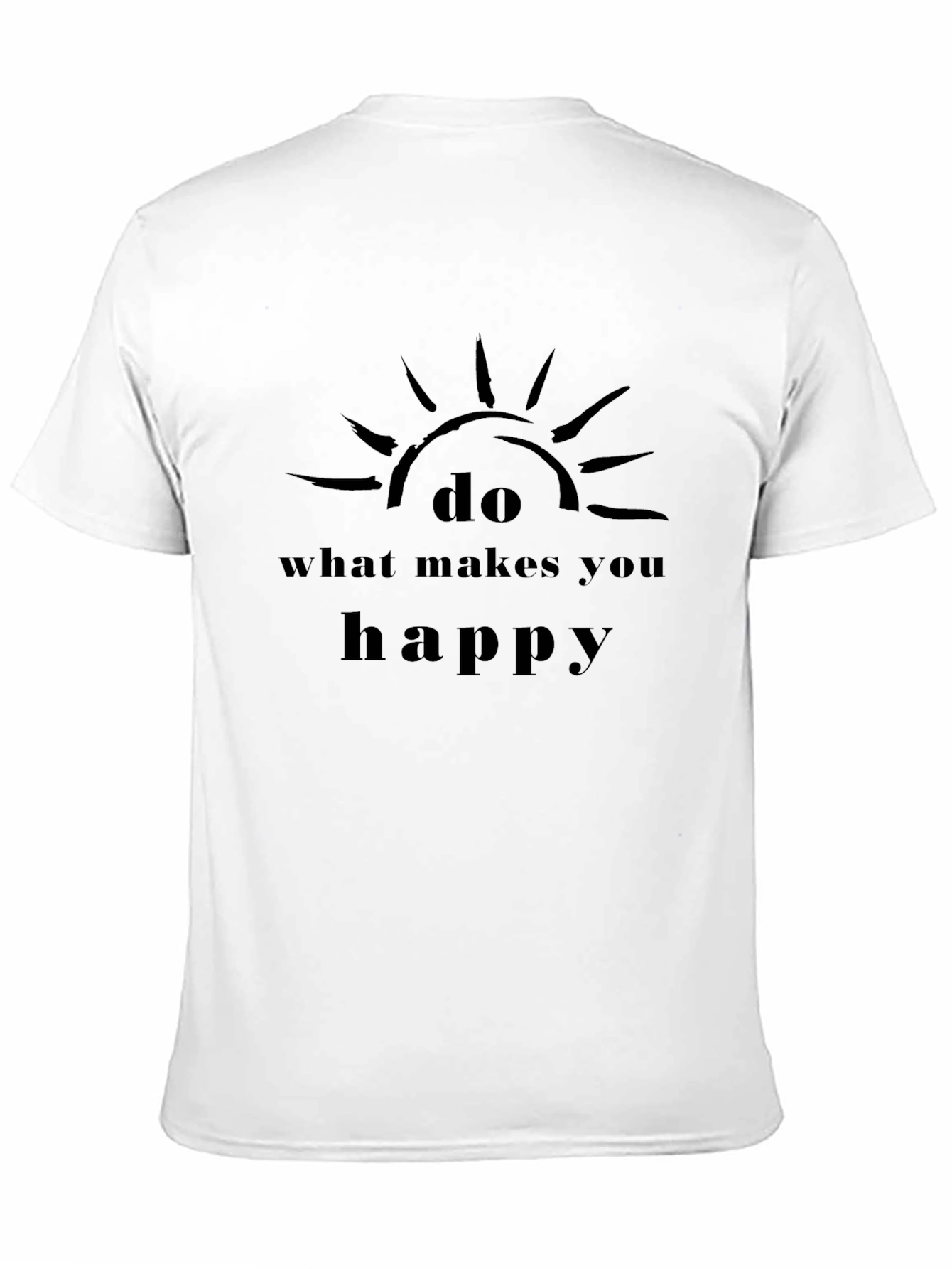 Do What Makes You Happy Black T-Shirt