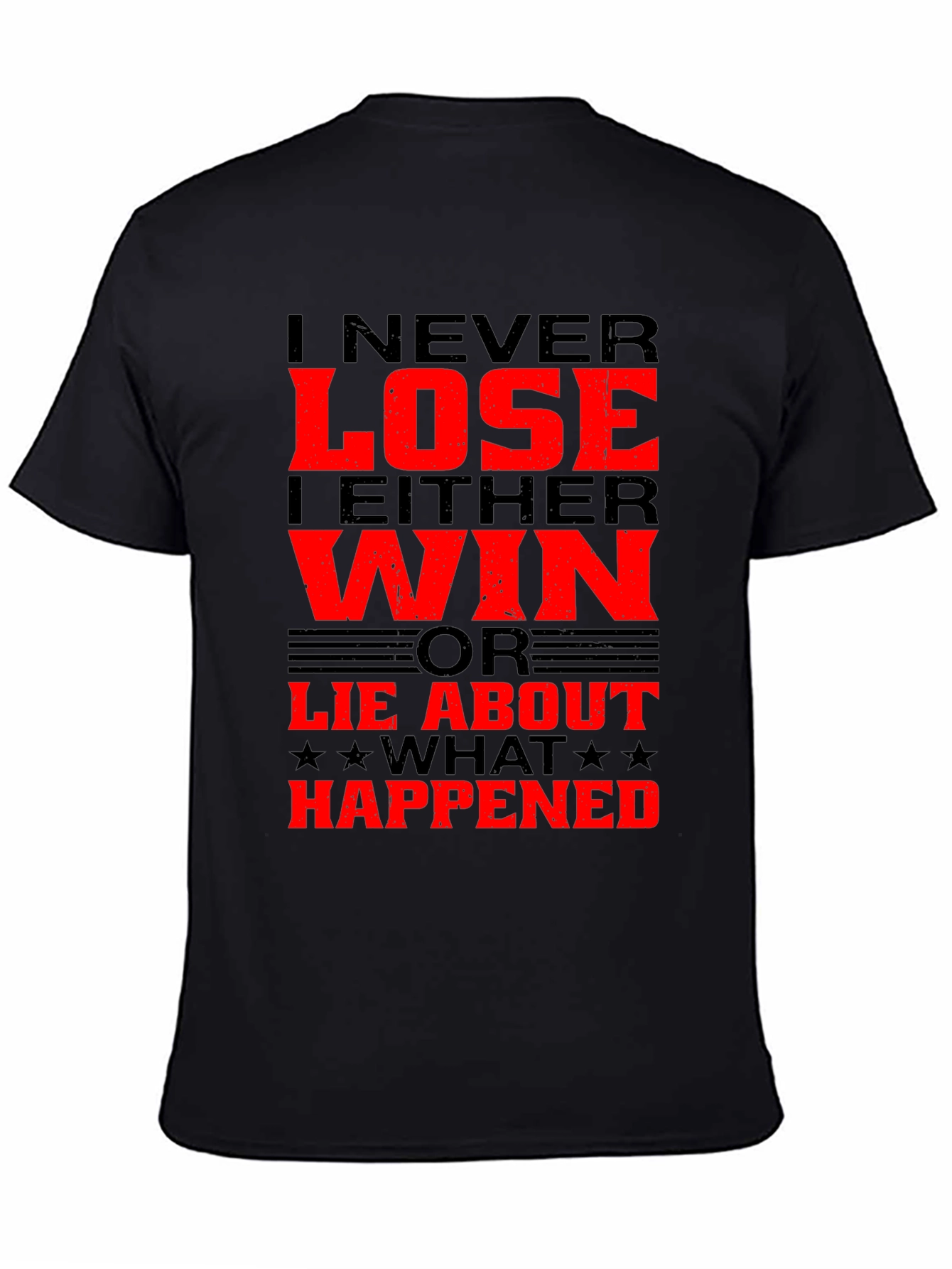 I Never Lose T-Shirt - Funny Slogan Tee