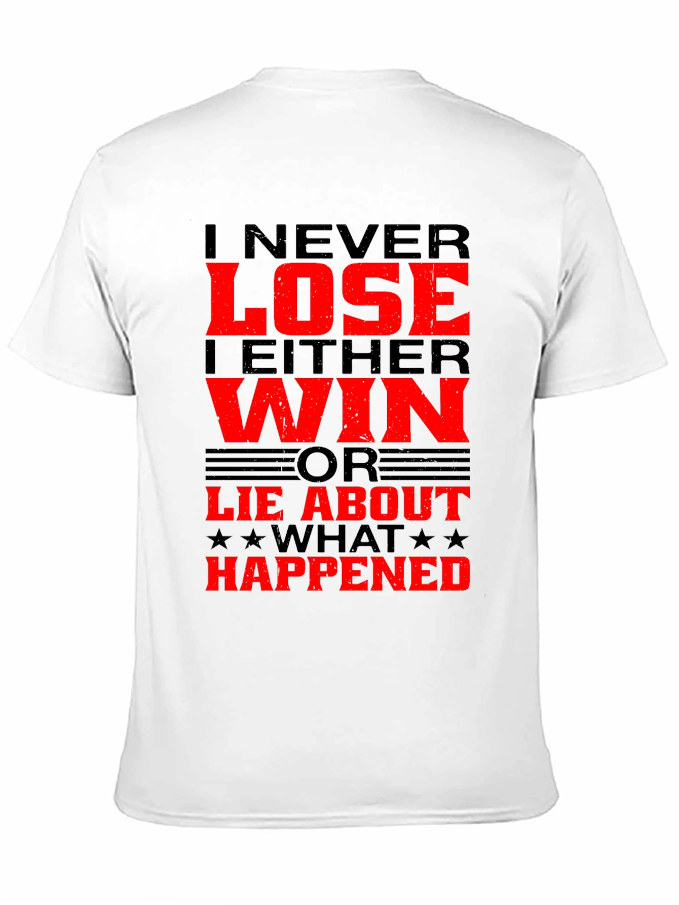 I Never Lose T-Shirt - Funny Slogan Tee