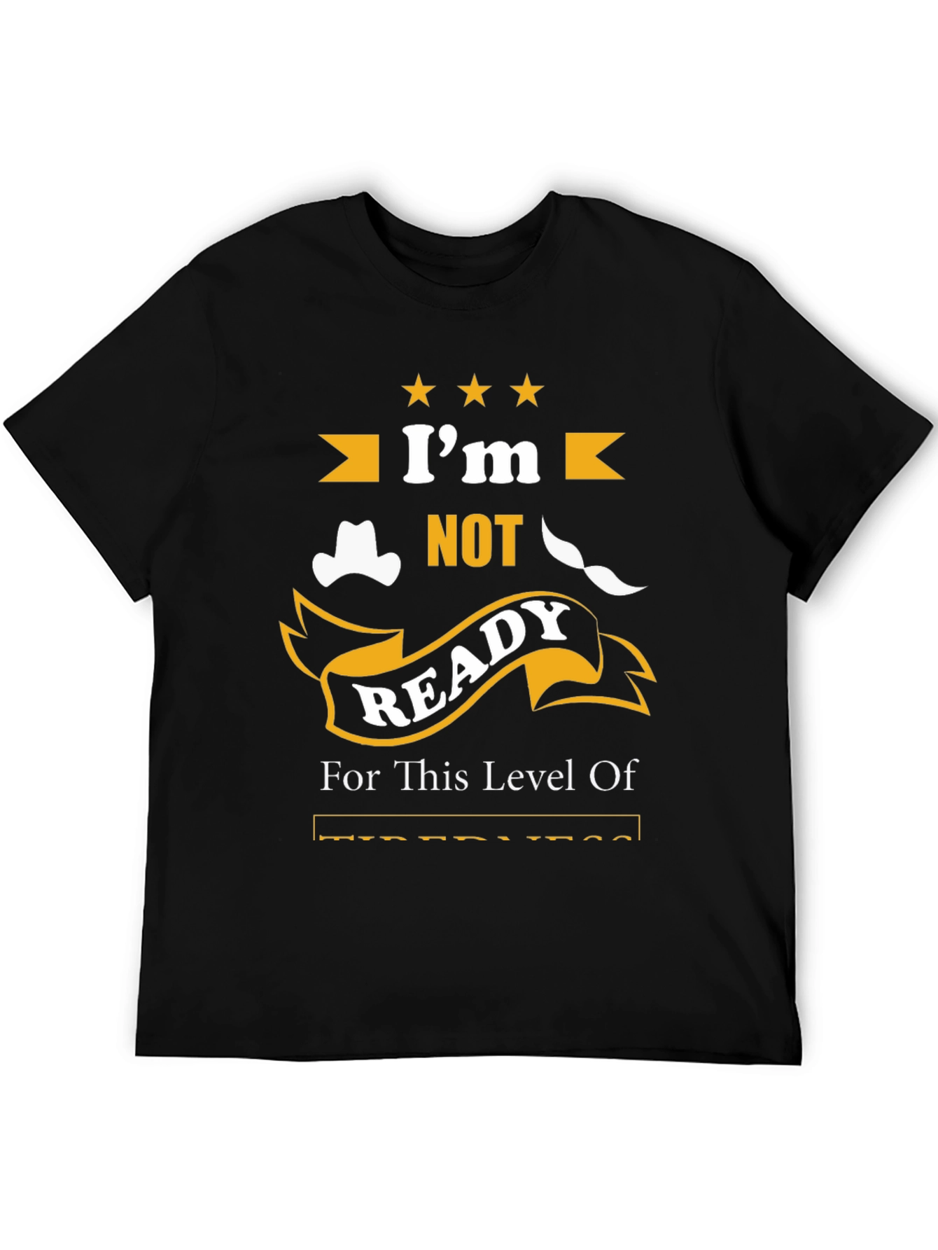 Humorous Not Ready Graphic Print T-Shirt