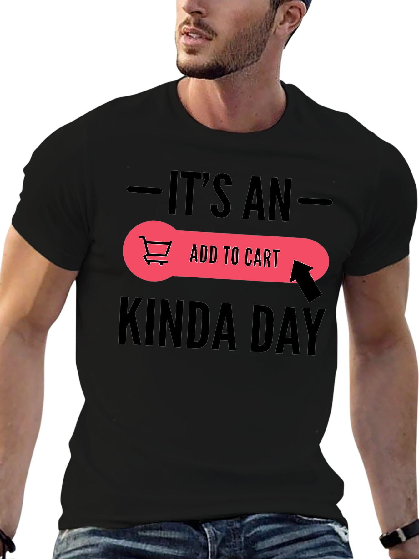 Its An Add To Cart Kinda Day T-Shirt
