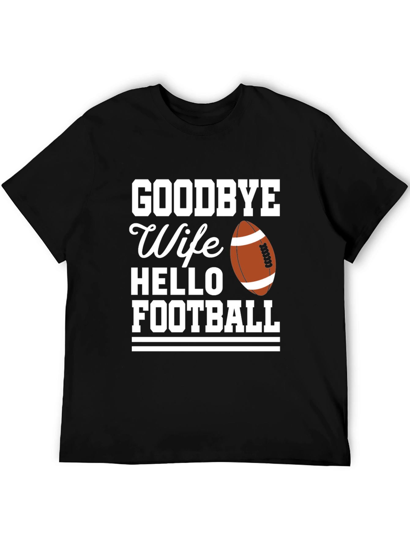 Goodbye Wife Hello Football Graphic Tee