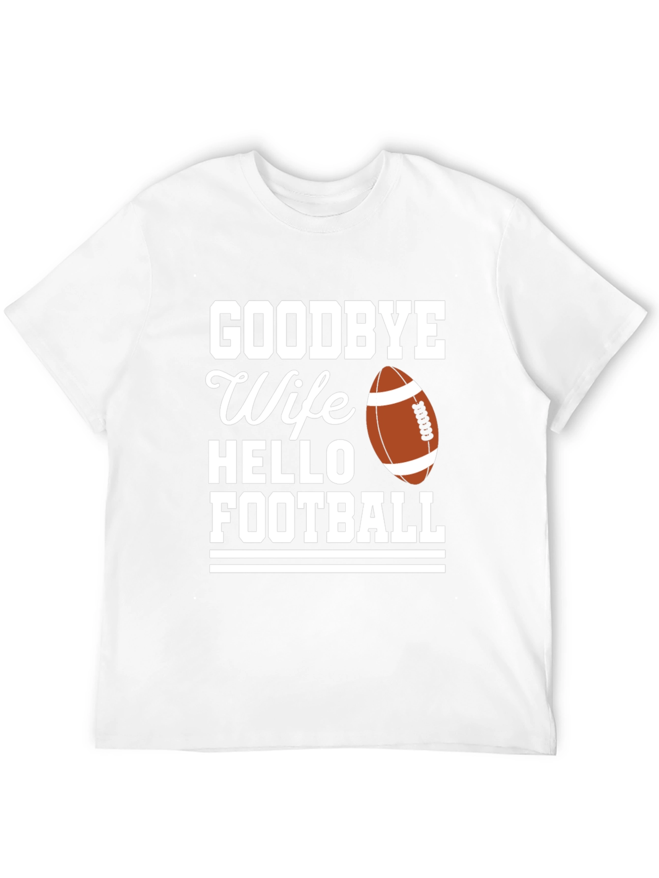 Goodbye Wife Hello Football Graphic Tee