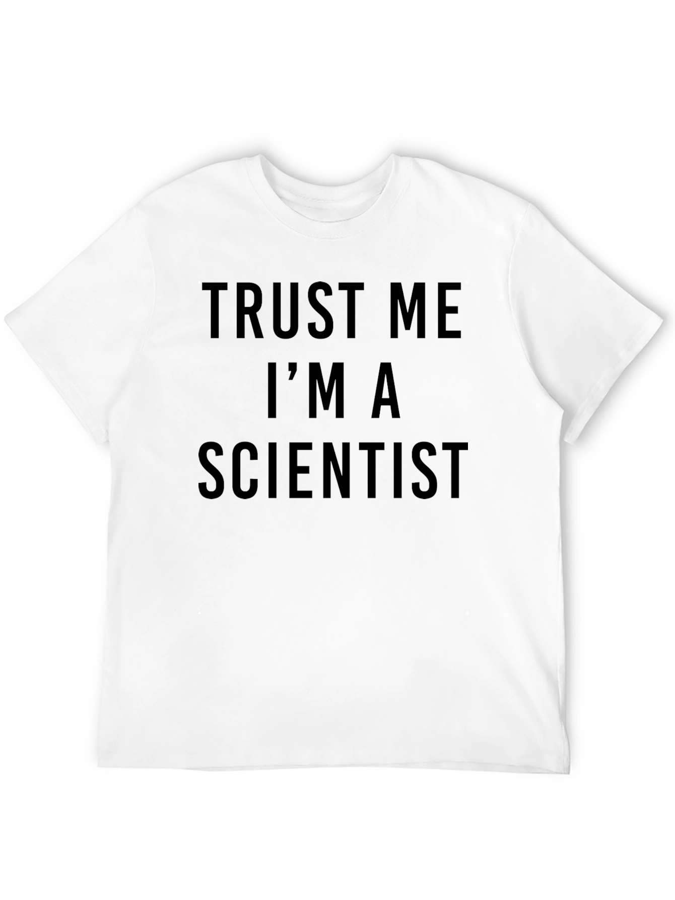 Trust Me Im a Scientist T-Shirt