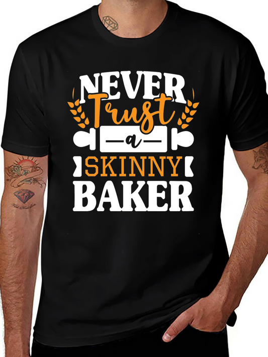 Never Trust a Skinny Baker Graphic Tee