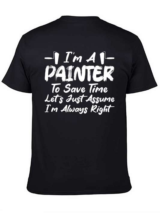 Im A Painter T-Shirt - Funny Painter Gift Tee