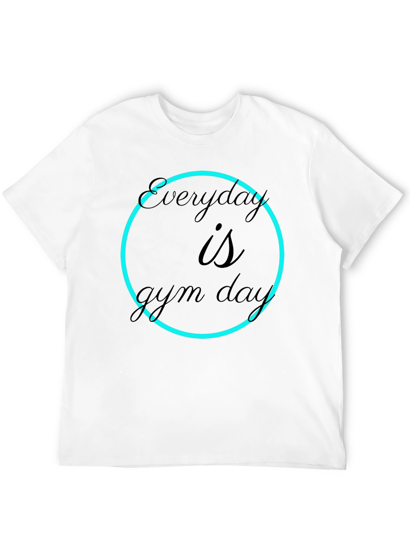 Everyday is Gym Day Black T-Shirt