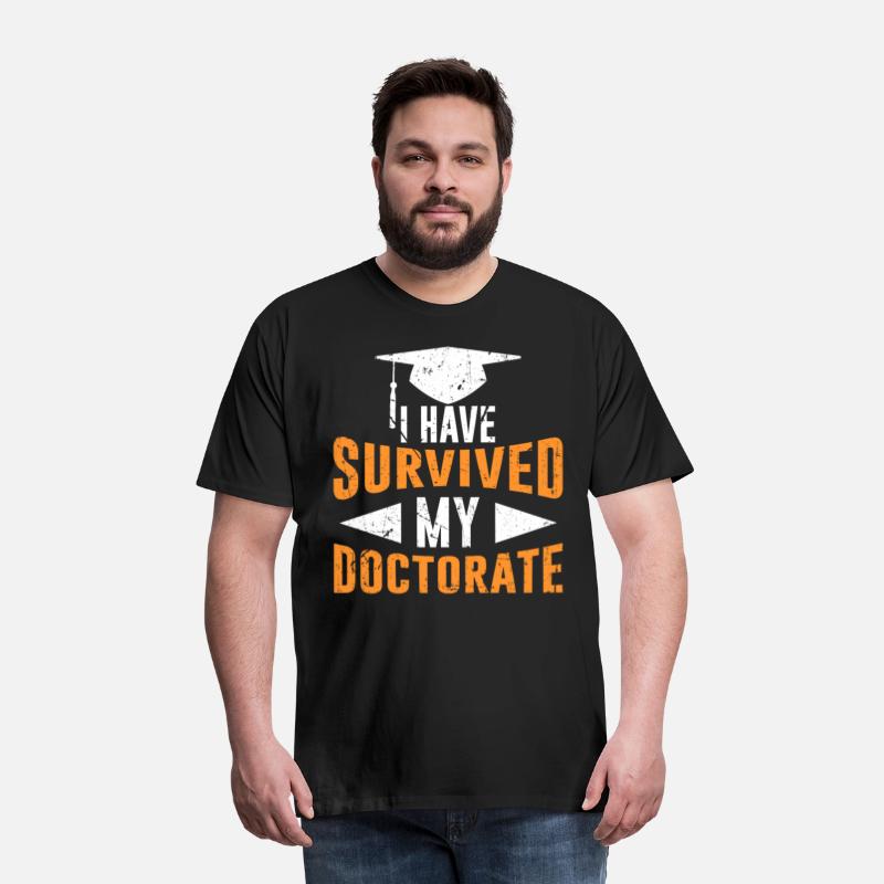 Ph.D Survivor I have a doctorate degree Ph.D