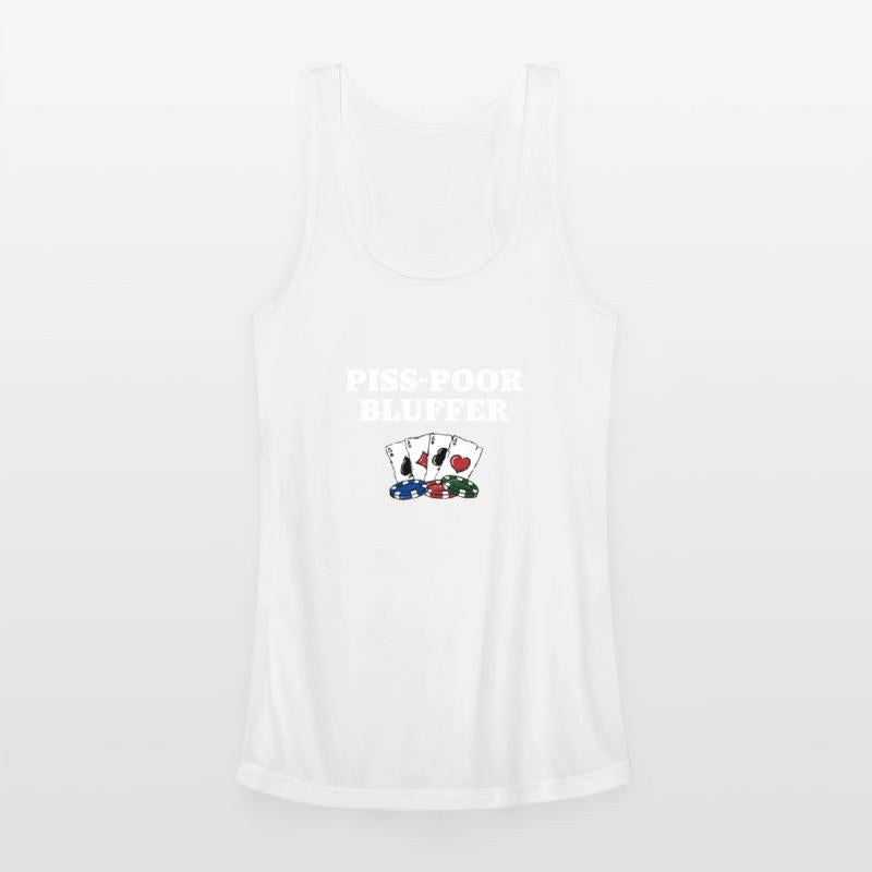 Piss Poor Bluffer Poker Sarcastic Poker Player