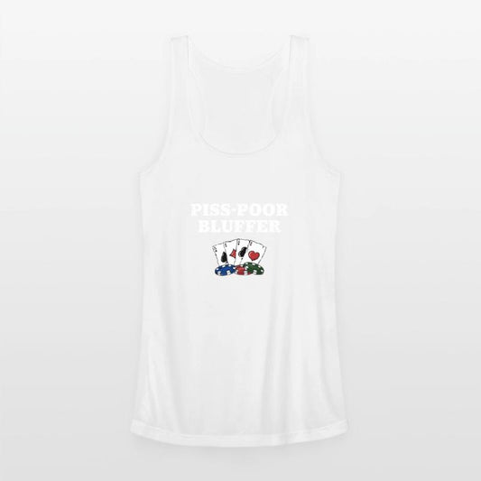 Piss Poor Bluffer Poker Sarcastic Poker Player