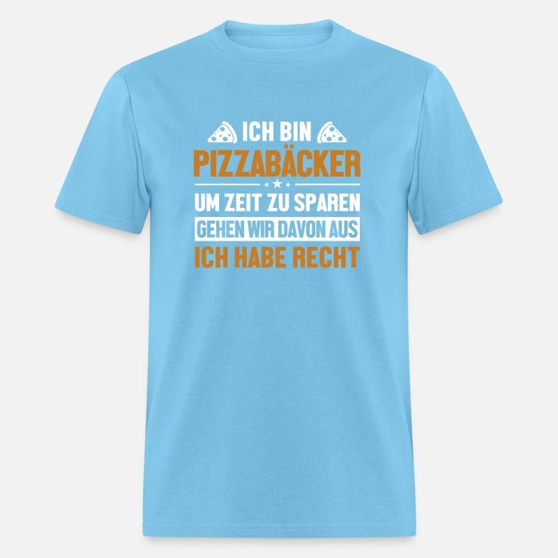 Pizzabäcker hat immer Recht Pizzaiolo Pizzeria