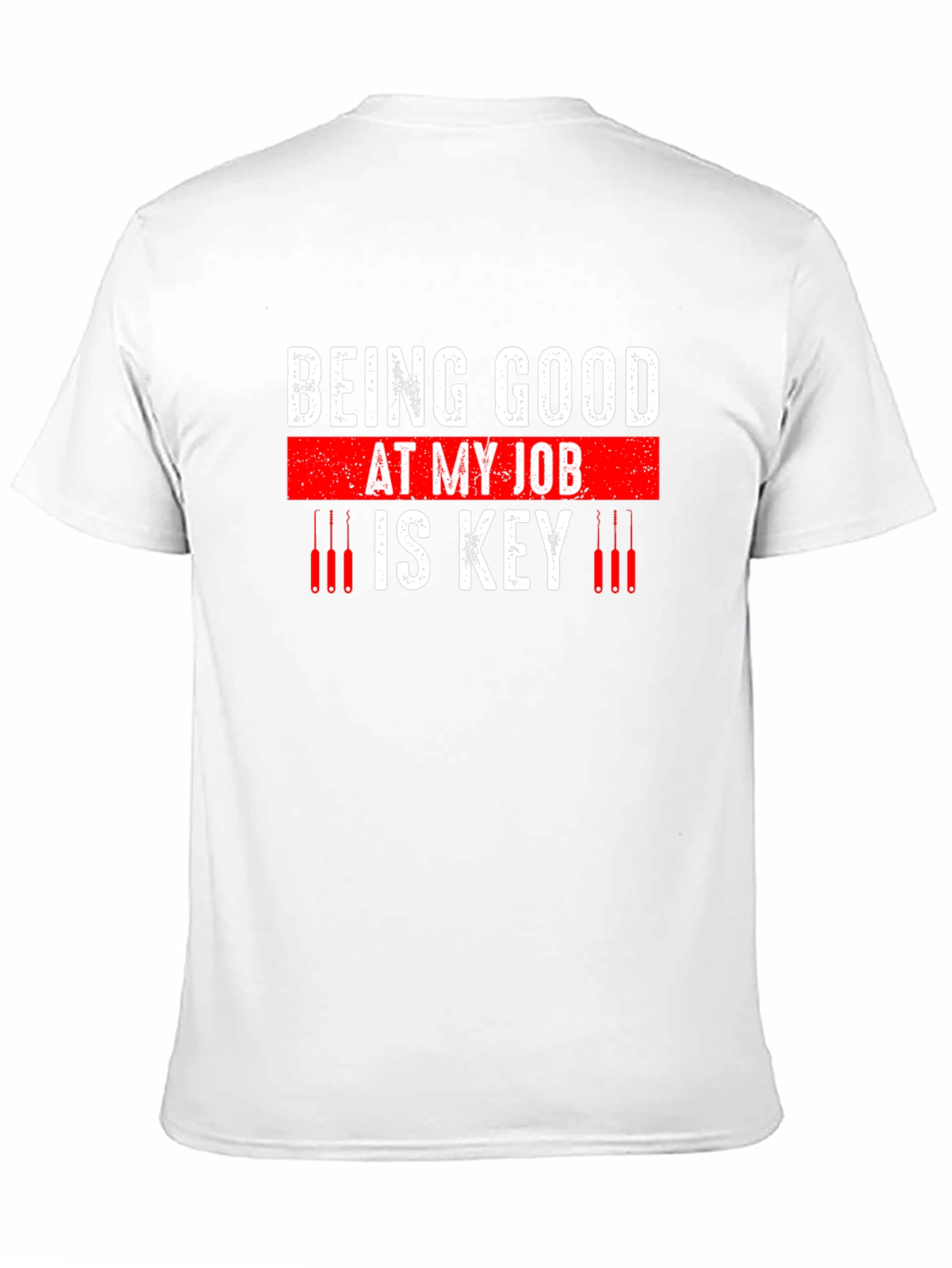Being Good at My Job Is Key Graphic T-Shirt