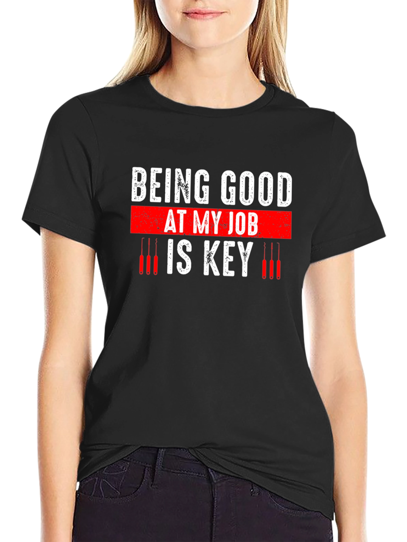 Being Good at My Job Is Key Graphic T-Shirt