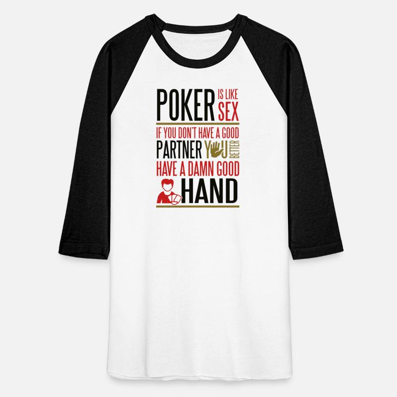Poker is like Sex Better have a good hand