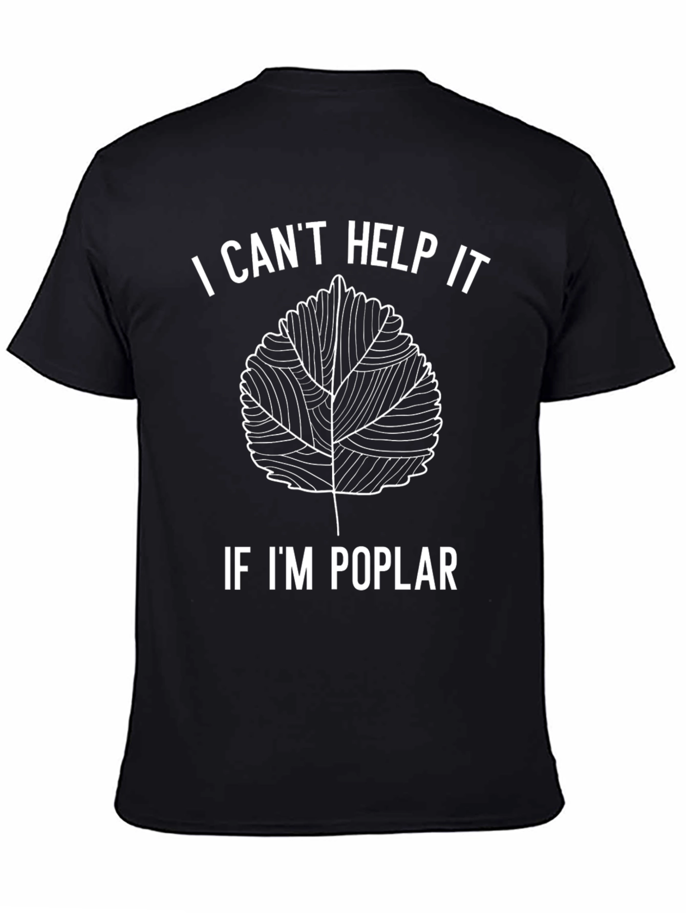 Funny Poplar Leaf Pun T-Shirt