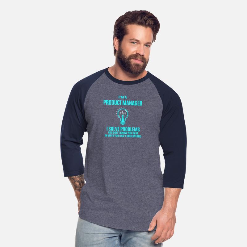 Product Manager T Shirt - I Solve Problems Gift It