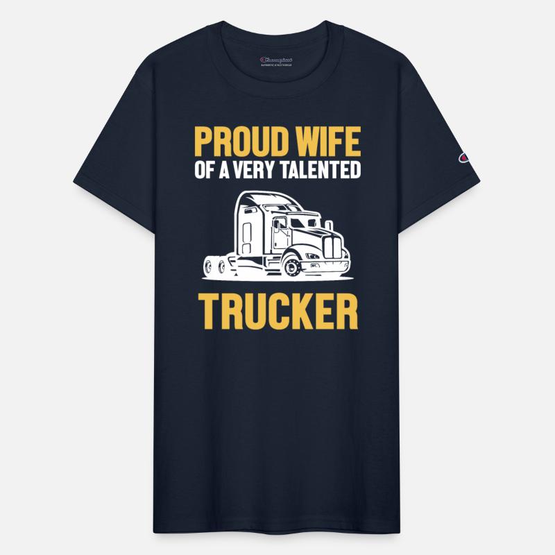 Proud Wife Of A Talented Trucker Trucker Lover