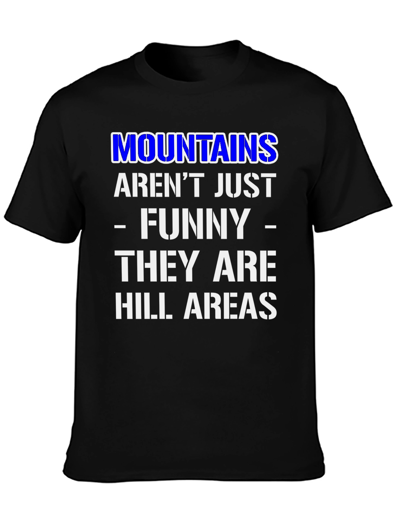Funny Mountains Hill Areas Black T-Shirt