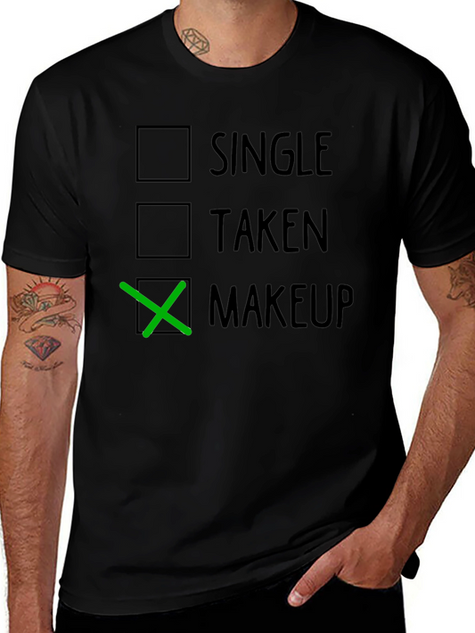 Makeup Choice T-Shirt Funny Dating Humor Tee