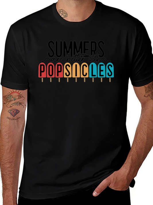 Summers are Better with Popsicles T-Shirt