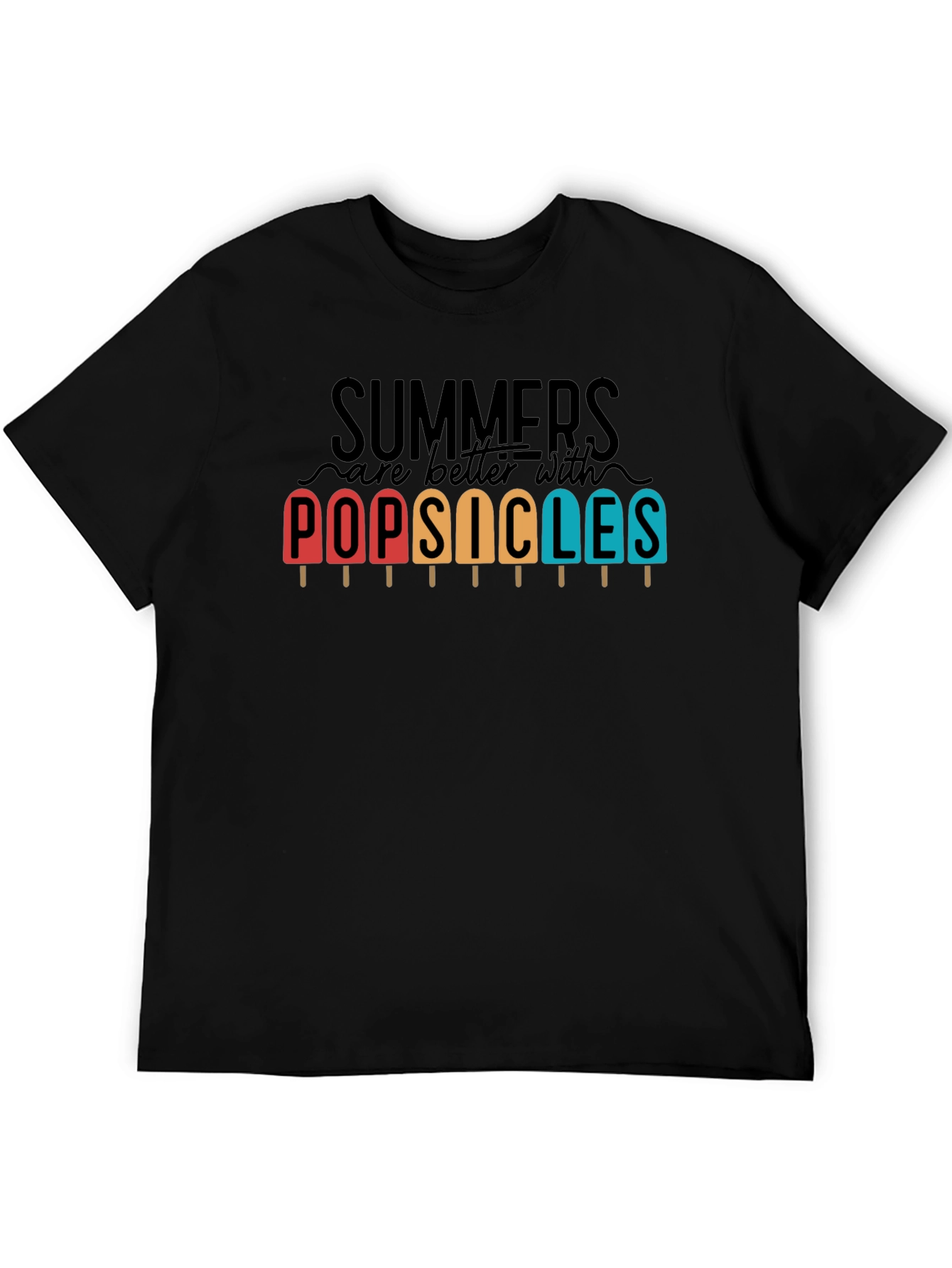 Summers are Better with Popsicles T-Shirt