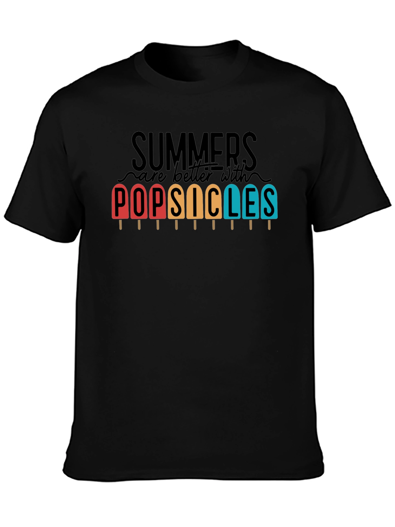 Summers are Better with Popsicles T-Shirt