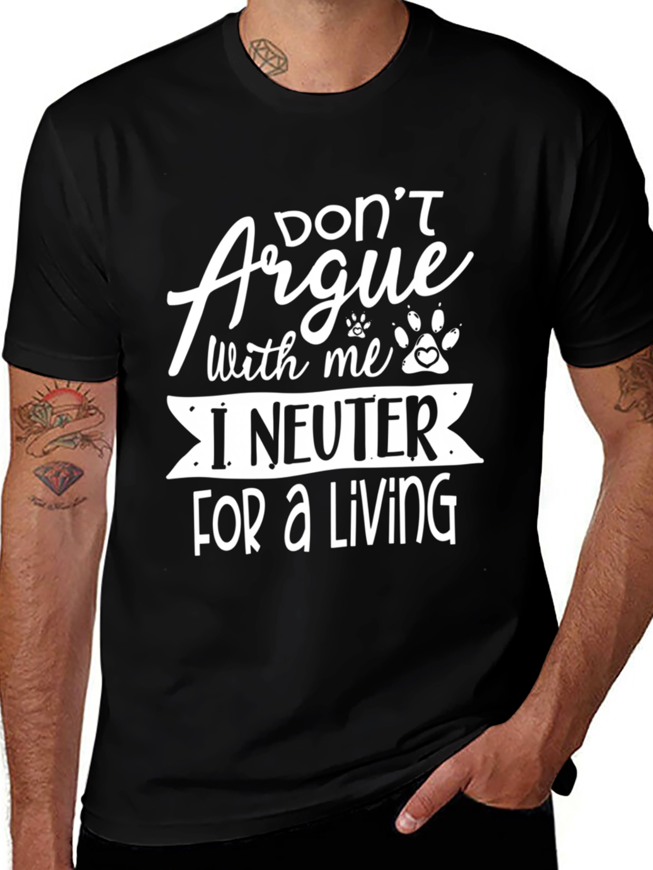 Dont Argue I Neuter For A Living T-Shirt