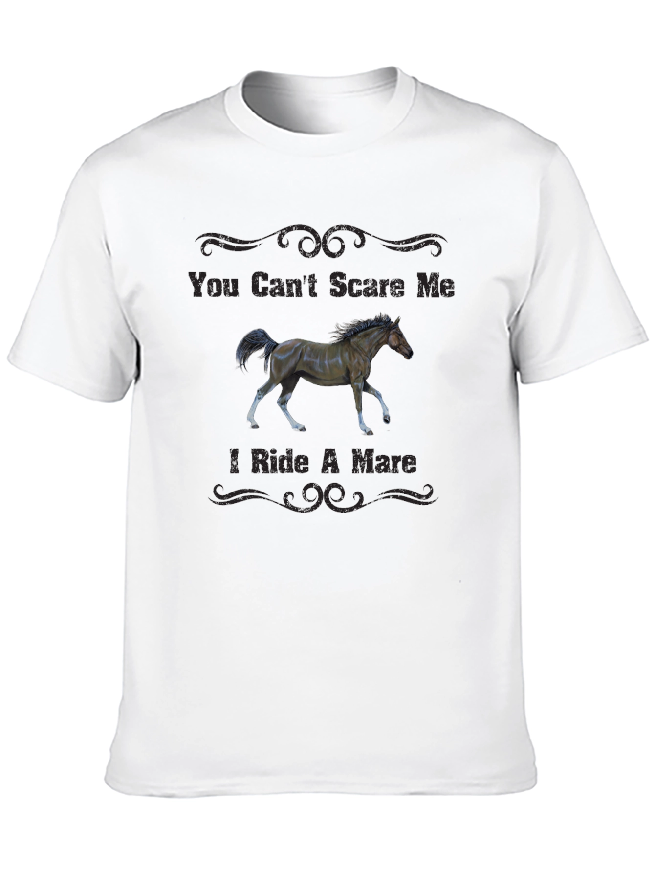 You Cant Scare Me I Ride A Mare T-Shirt