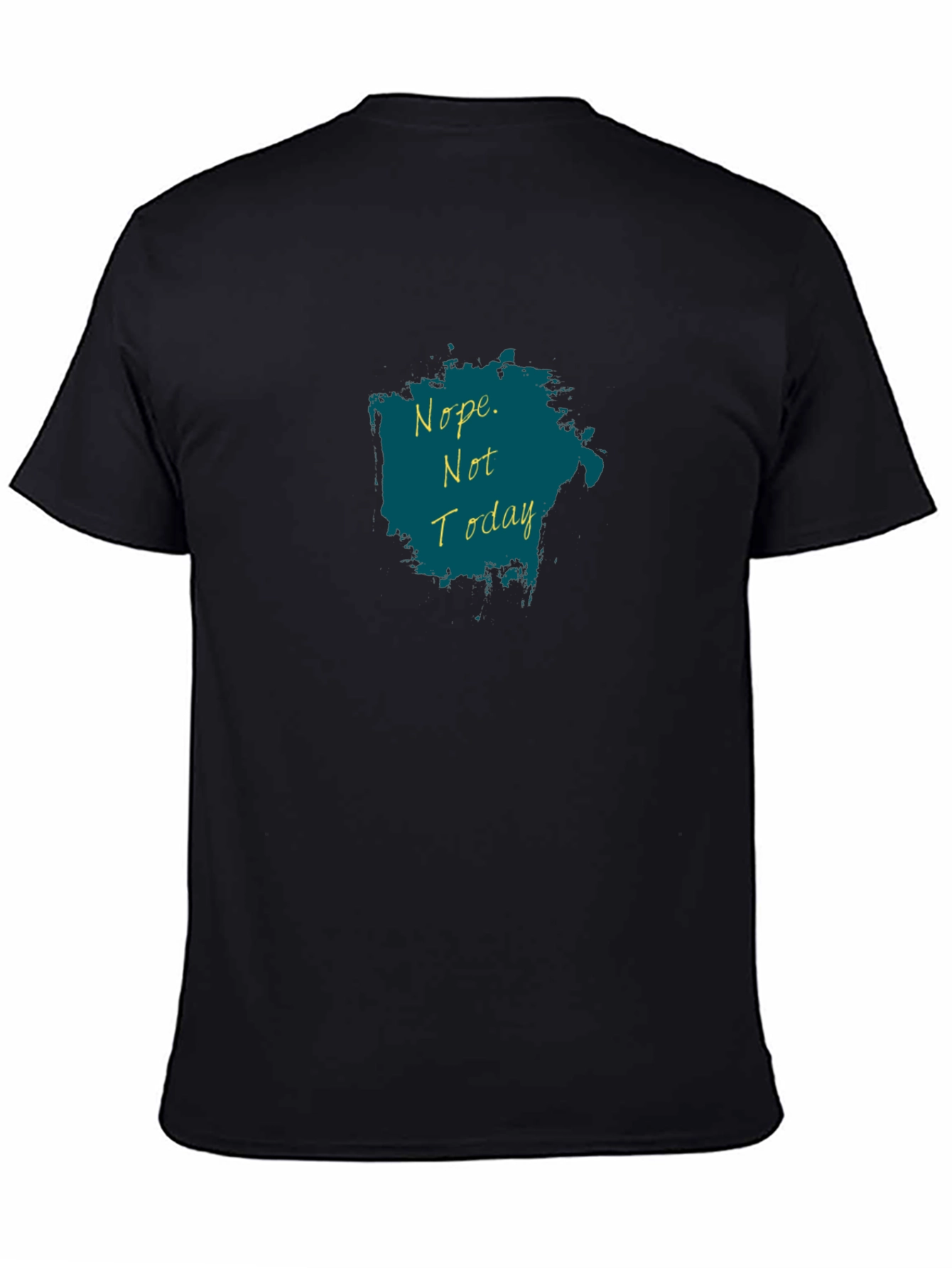 Nope Not Today T-Shirt - Black Graphic Tee