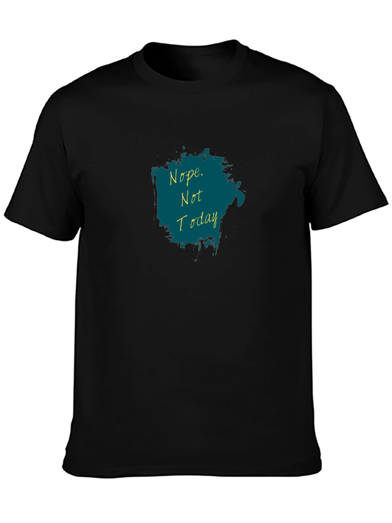 Nope Not Today T-Shirt - Black Graphic Tee