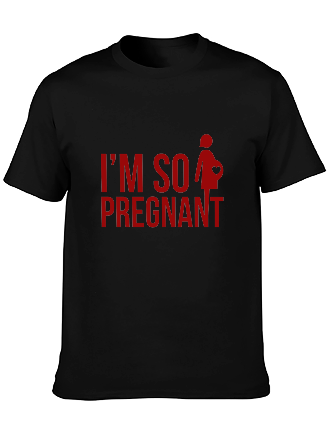 Im So Pregnant - Novelty Graphic T-Shirt