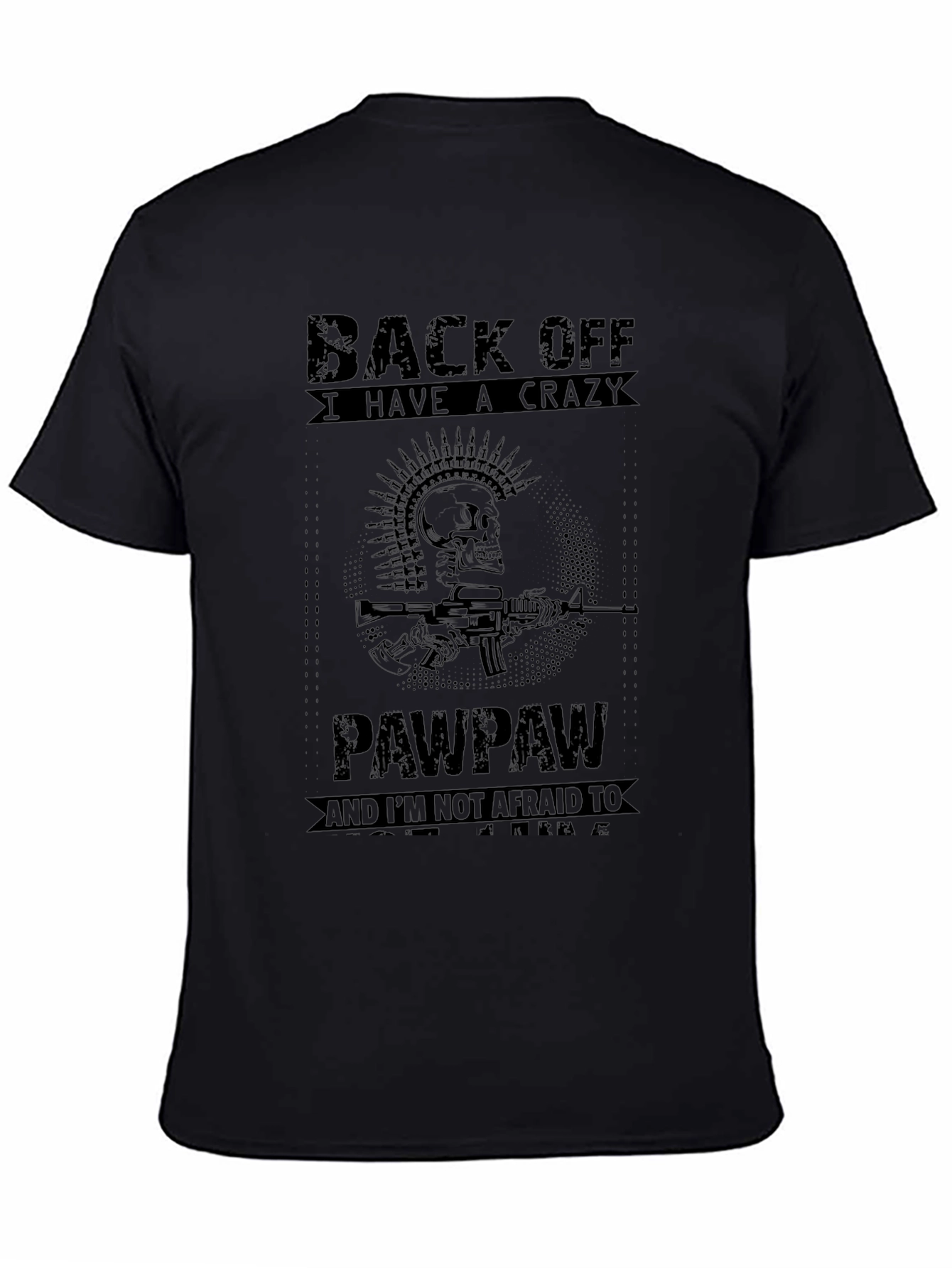 Back Off I Have A Crazy Pawpaw T-Shirt
