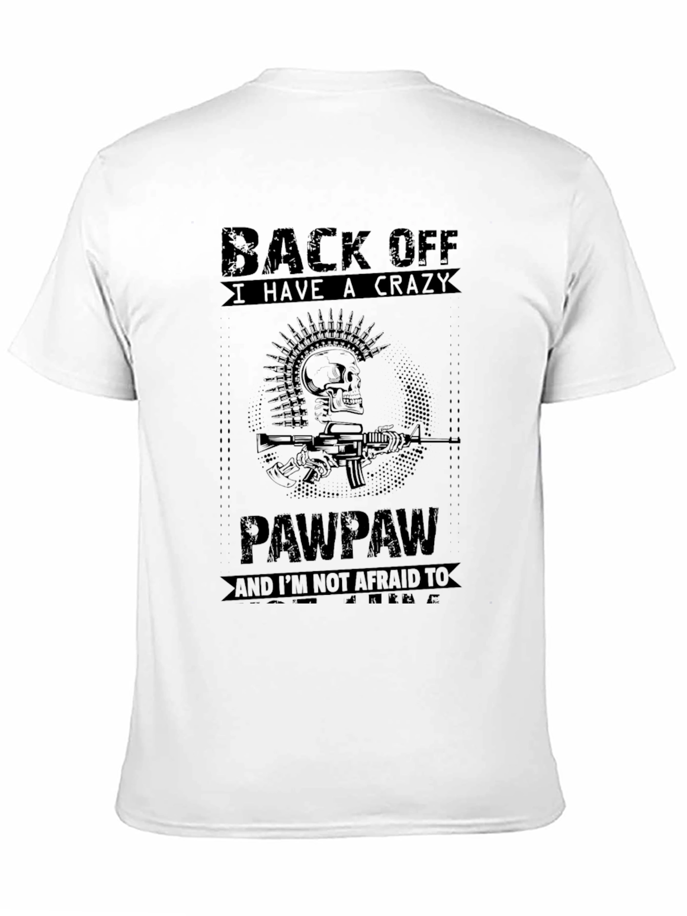 Back Off I Have A Crazy Pawpaw T-Shirt