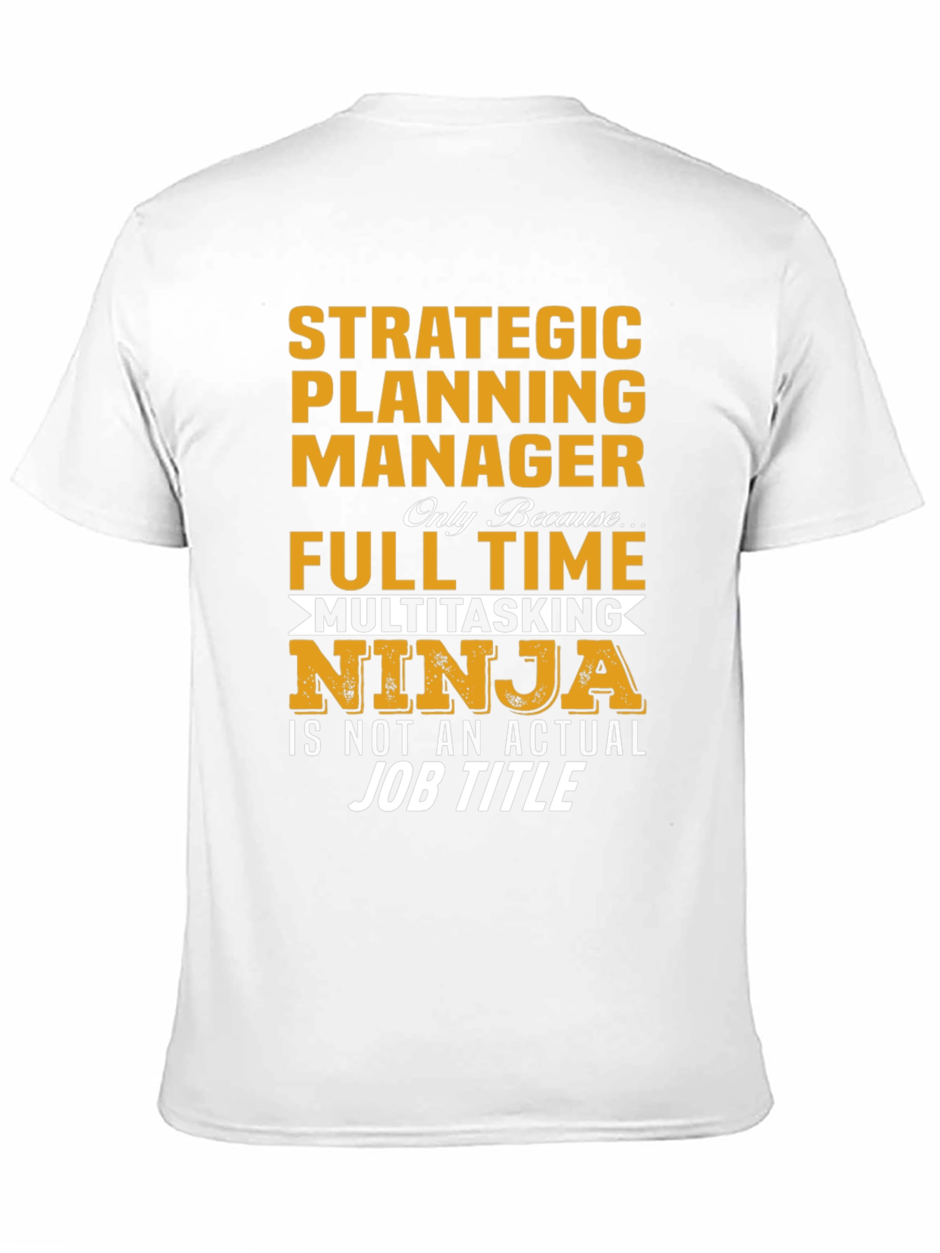 Strategic Planning Manager Multitasking Ninja T-Shirt