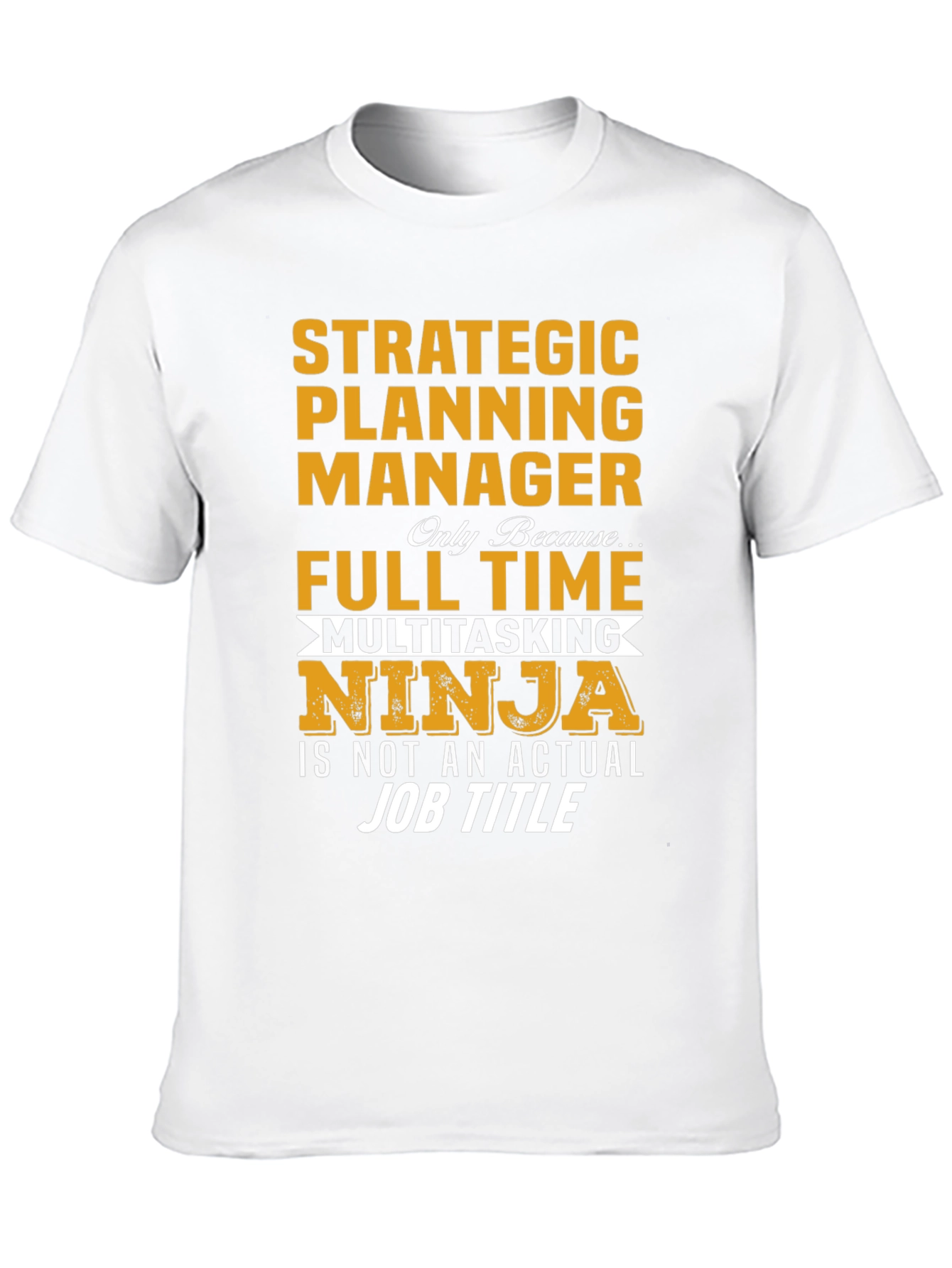 Strategic Planning Manager Multitasking Ninja T-Shirt