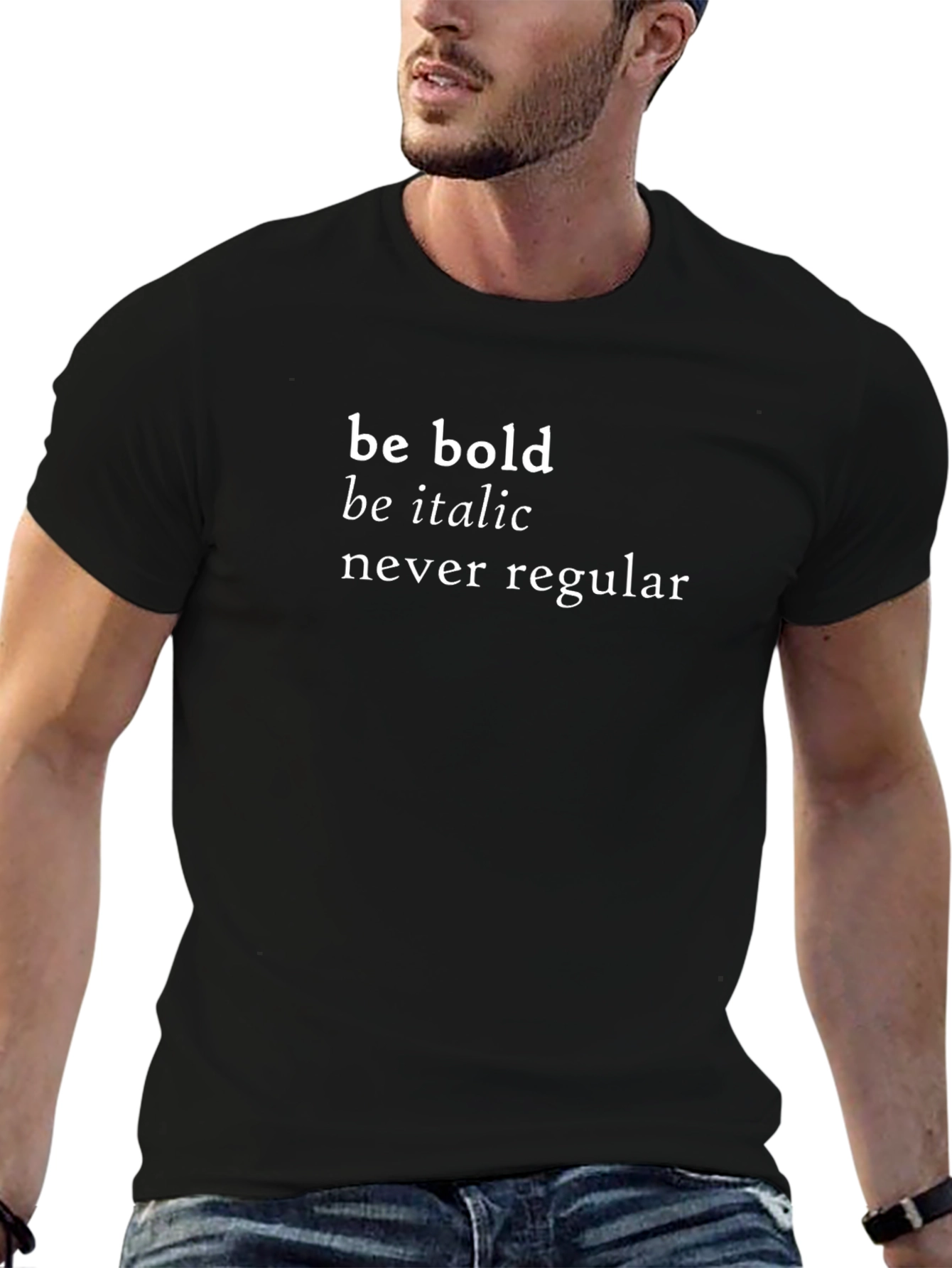 Be Bold T-Shirt - Italic Never Regular