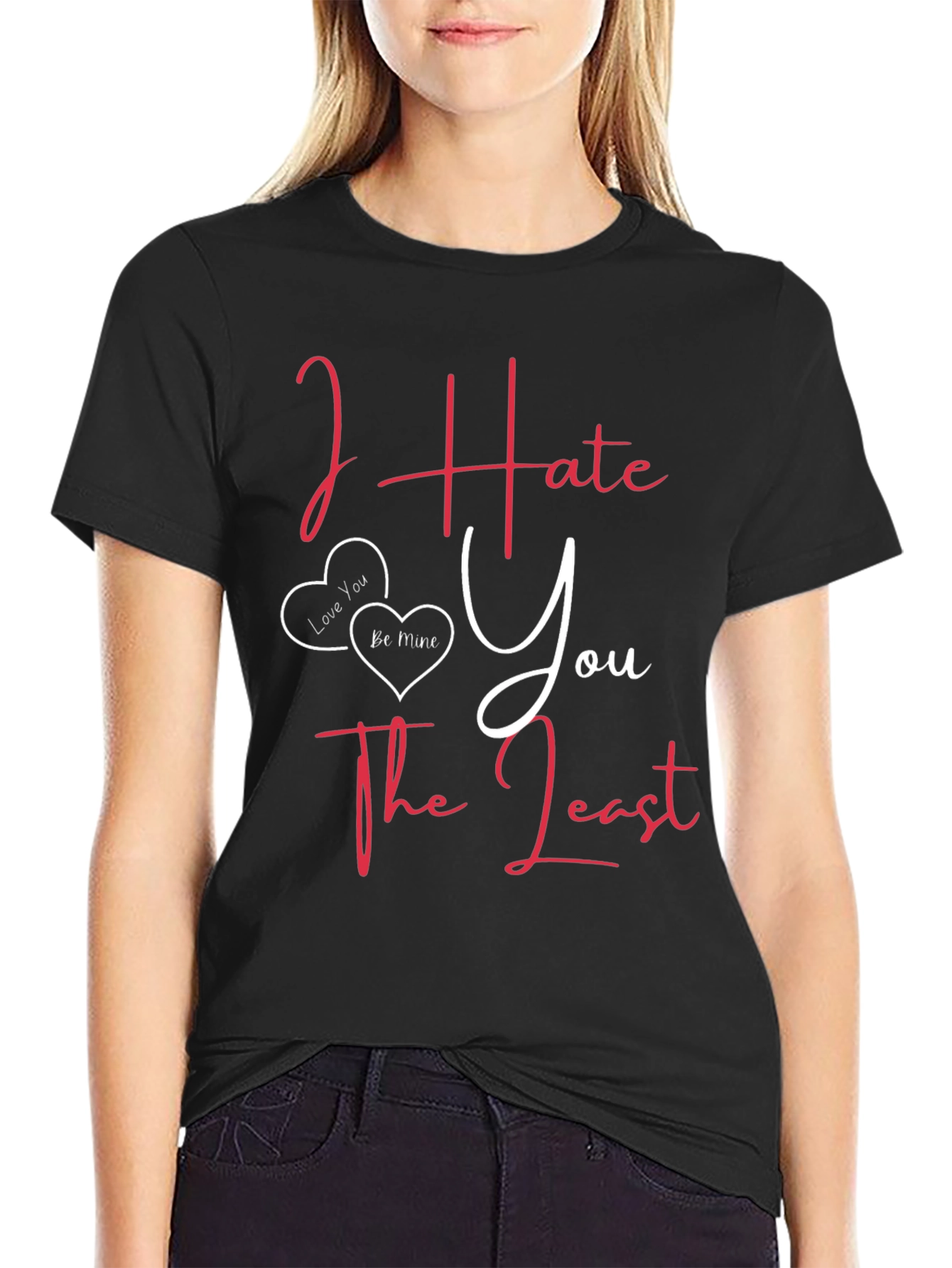 I Hate You The Least Valentines Graphic Tee