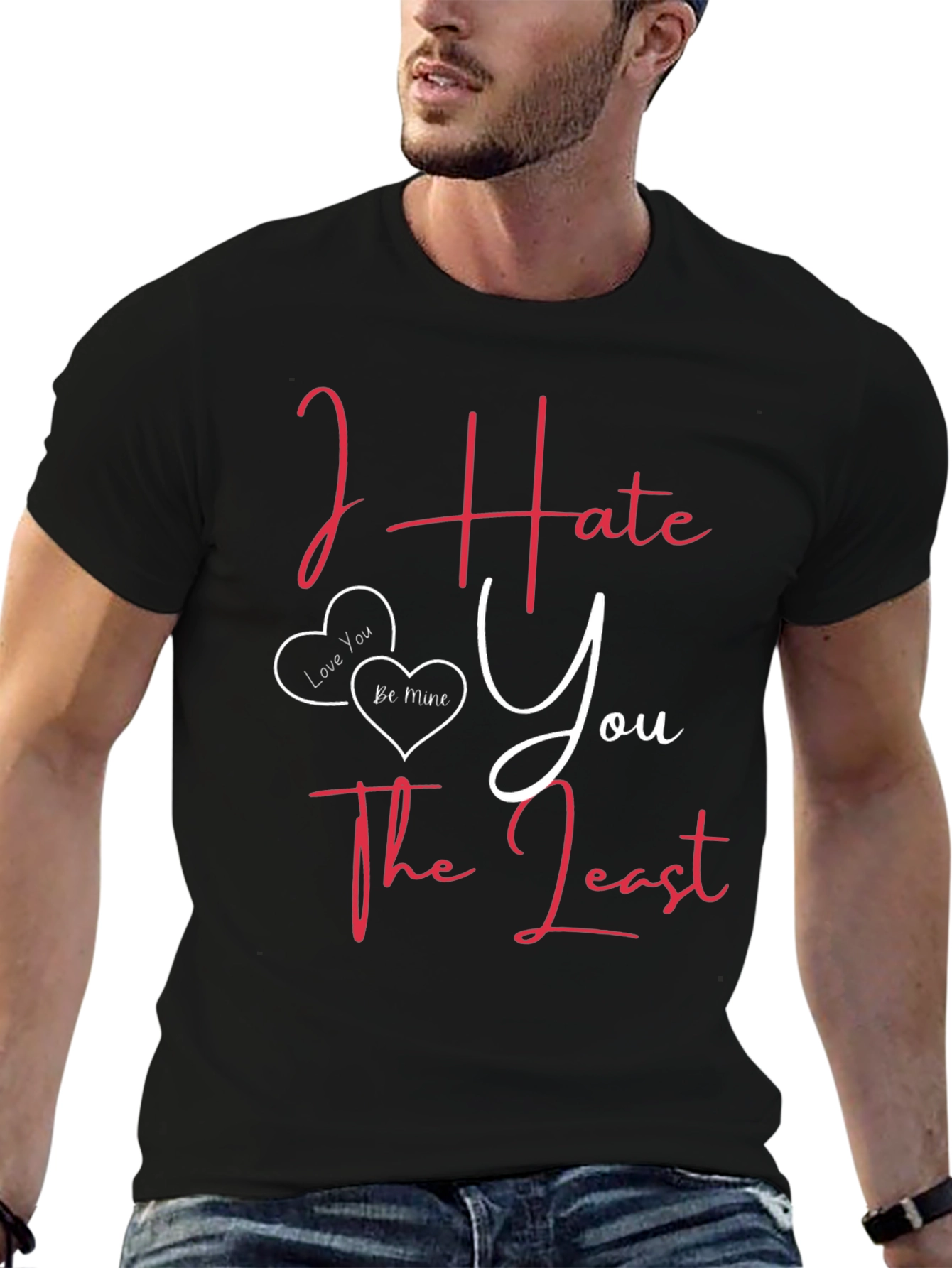 I Hate You The Least Valentines Graphic Tee
