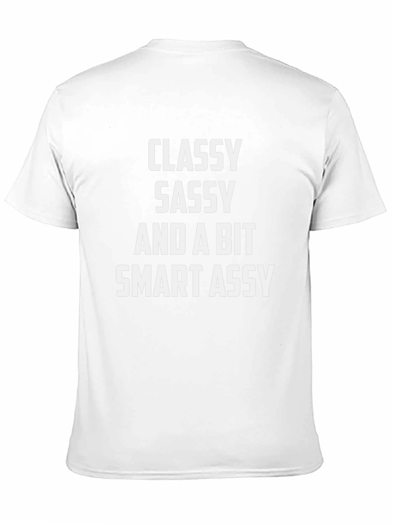 Classy Sassy Smart Assy Graphic T-Shirt