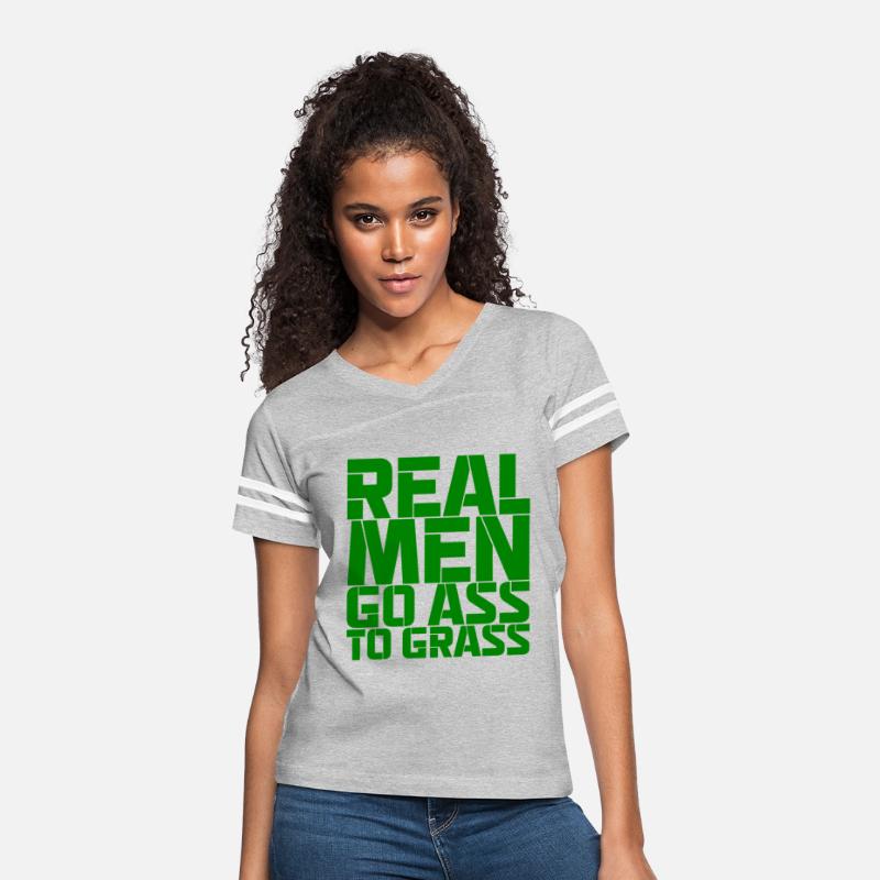 Real Men Go Ass To Grass