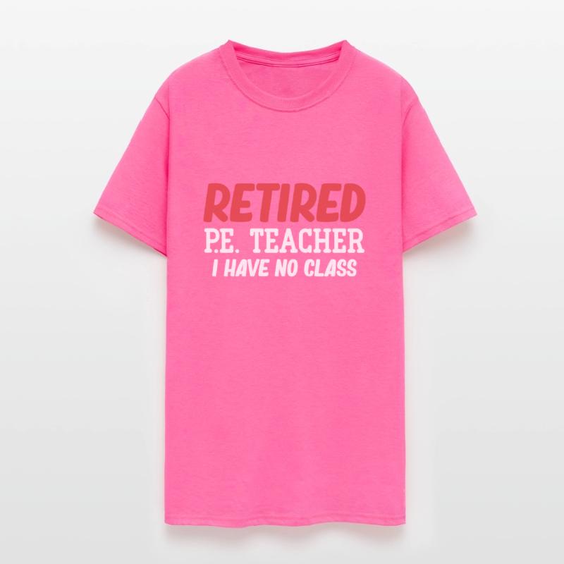 Retired P.E. Teacher I Have No Class Fitness