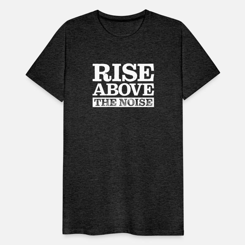 Rise Above The Noise