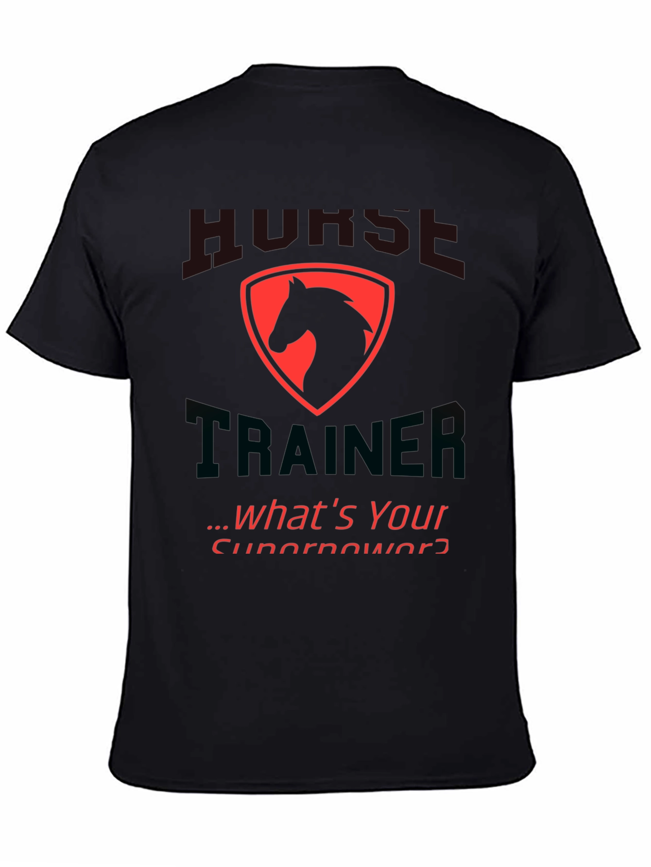 Horse Trainer T-Shirt: Whats Your Superpower?